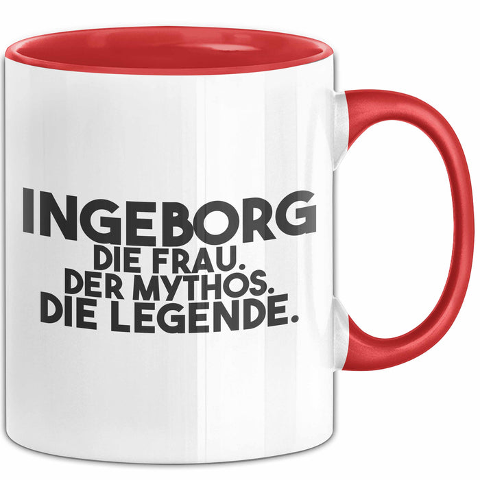 Ingeborg Tasse Ingeborg – Die Frau. Der Mythos. Die Legende. Geschenk Rot Trendation
