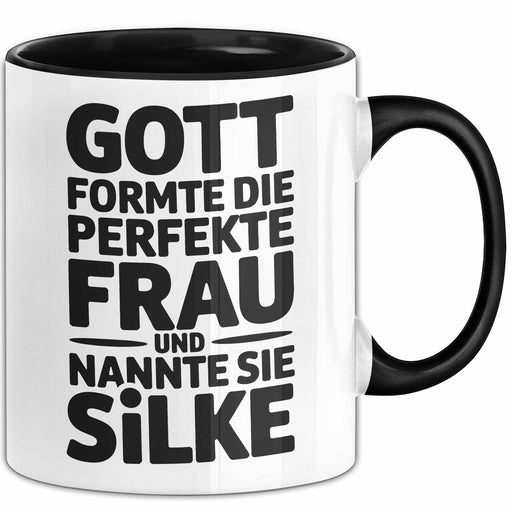 Silke Tasse Geschenk Gott Formte Die Perfekte Frau Silke Geschenkidee Schwarz Trendation