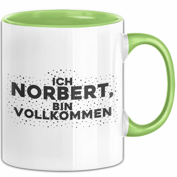 Norbert Tasse Ich Norbert, Bin Vollkommen Geschenk