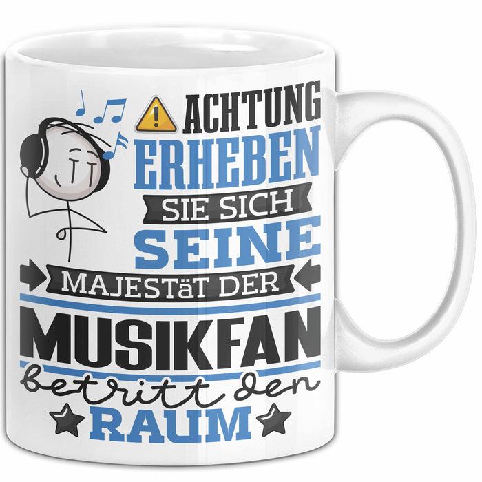Musikfan Geschenk Tasse Lustiger Spruch Erheben Sie Sich Der Musikfan Betritt den Raum Weiß Trendation