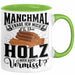Holzarbeiter Schreiner Tischler Geschenk Tasse Manchmal Frage Ich Mich Ob Das Holz Mich Auch Vermisst Waldarbeiter Kaffee-Becher Grün Trendation