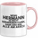 Hermann Tasse Wenn Hermann Nicht Repariert, Sind Wir Am Arsch Geschenk Rosa Trendation