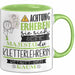 Kletterlehrerin Tasse Geschenk Lustiger Spruch Bitte Erheben Sie Sich Seine Majestät Die Kletterlehrerin Betritt Den Raum Grün Trendation