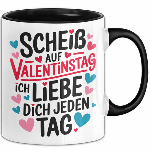 Liebe Tasse Geschenk Scheiss Auf Valentinstag Geschenkidee Geburtstag Partner Trendation