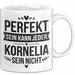 Kornelia Tasse Geschenk Perfekt Sein Kann Jeder Geschenkidee Geburtstag Weiß Trendation
