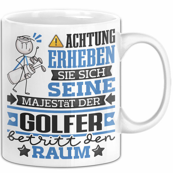 Golfer Geschenk Tasse Lustiger Spruch Erheben Sie Sich Der Golfer Betritt den Raum Weiß Trendation
