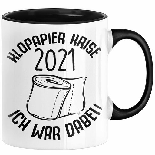 Klopapier Krise 2021 Ich War Dabei Tasse Geschenk Kaffee-Becher Lustige Geschenkidee Schwarz Trendation