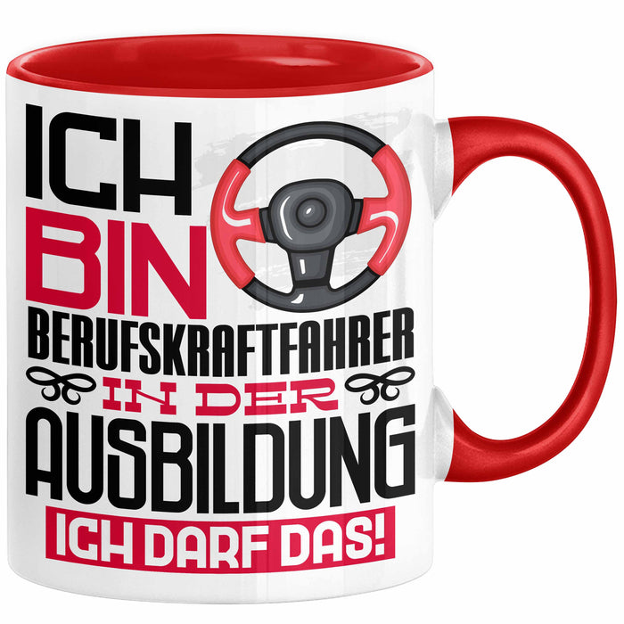 Berufskraftfahrer Ausbildung Tasse Geschenk Ich Bin Berufskraftfahrer In Der Ausbildung Ich Darf Das Geschenkidee Spruch Rot Trendation