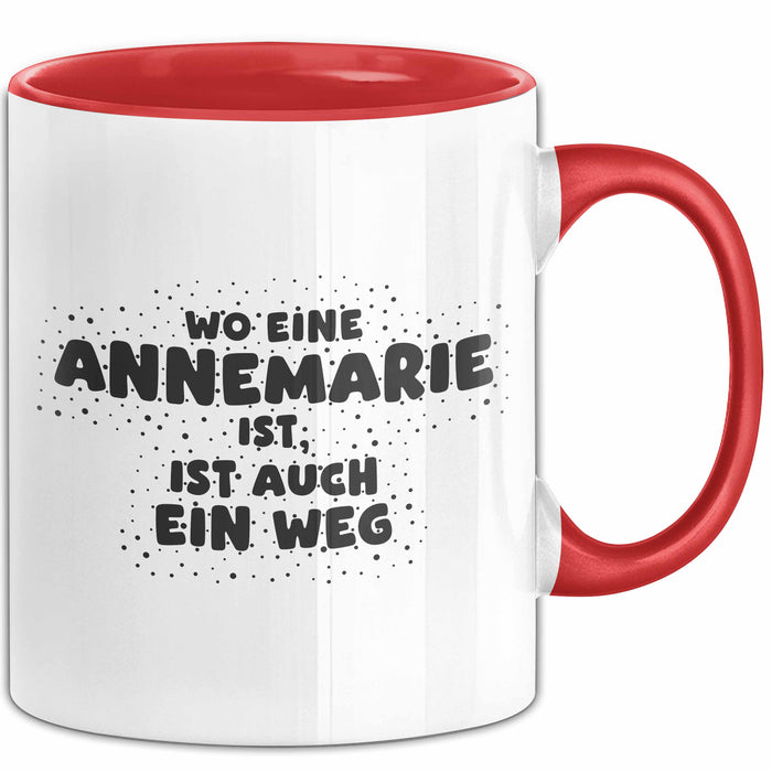 Annemarie Tasse Wo Eine Annemarie Ist, Ist Auch Ein Weg Geschenk