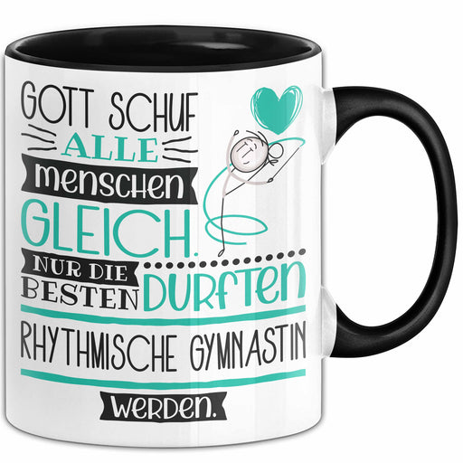 Rhythmische Gymnastin Geschenk Becher Tasse Gott Schuf Alle Menschen Gleich Nur Die Besten Durfeten Rhythmische Gymnastin Werden Geschenkidee Lustig Trendation