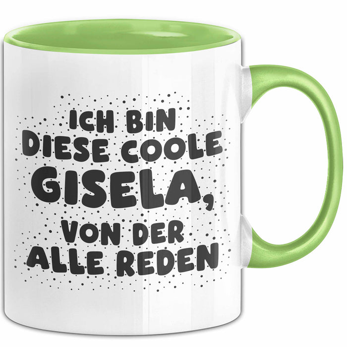 Gisela Tasse Ich Bin Diese Coole Gisela, Von Der Alle Reden Geschenk
