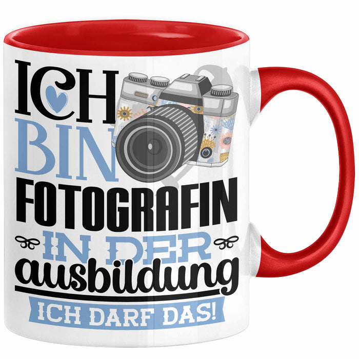 Fotografin Ausbildung Start Geschenk Tasse Ich Bin Fotografin In Der Ausbildung Ich Darf Das Kaffee-Becher Geschenkidee Rot Trendation
