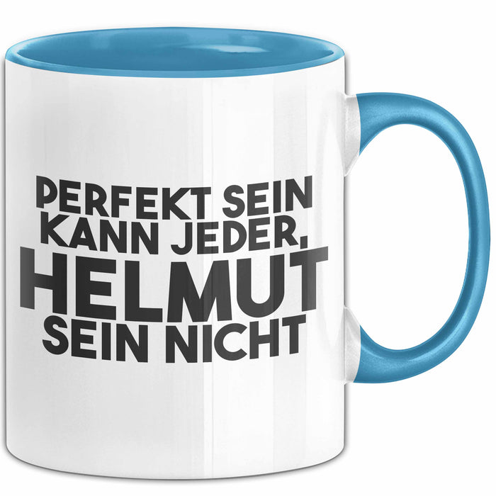 Helmut Tasse Perfekt Sein Kann Jeder, Helmut Sein Nicht Geschenk