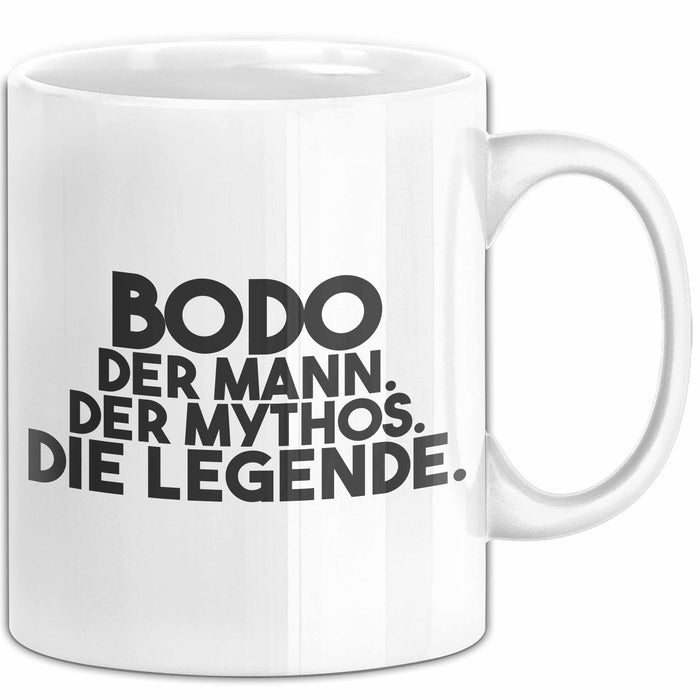 Bodo Tasse Bodo – Der Mann. Der Mythos. Die Legende. Geschenk