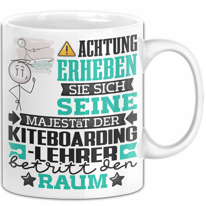 Kiteboarding-Lehrer Geschenk Tasse Lustiger Spruch Erheben Sie Sich Der Kiteboarding-Lehrer Betritt den Raum Weiß Trendation