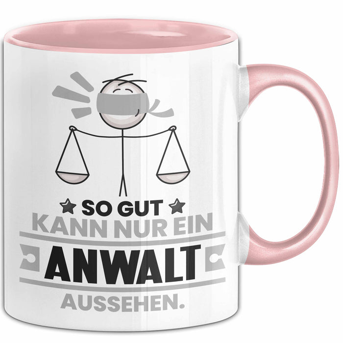 Anwalt Geschenk Tasse So Gut Kann Nur Ein Anwalt Aussehen Geschenkidee Kaffee-Becher Rosa Trendation