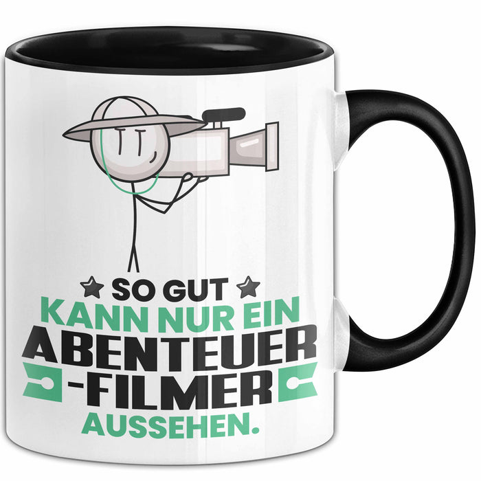 Abenteuerfilmer Geschenk Tasse So Gut Kann Nur Ein Abenteuerfilmer Aussehen Geschenkidee Kaffee-Becher Schwarz Trendation