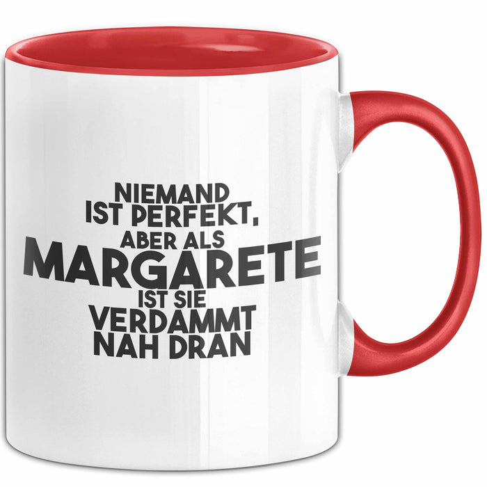 Margarete Tasse Niemand Ist Perfekt, Margarete Ist Nah Dran Geschenk