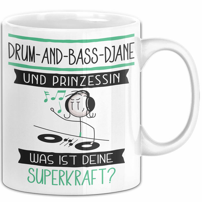 Drum-and-Bass-DJane Und Prinzessin Tasse Geschenk Für Eine Drum-and-Bass-DJane Geburtstag Was Ist Deine Superkraft Weiß Trendation