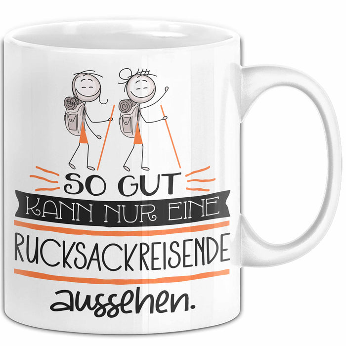 Rucksackreisende Geschenk Tasse So Gut Kann Nur Eine Rucksackreisende Aussehen Geschenkidee Geburtstag Weihnachten Lustig Weiß Trendation