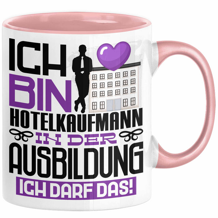 Hotelkaufmann Ausbildung Tasse Geschenk Ich Bin Hotelkaufmann In Der Ausbildung Ich Darf Das Geschenkidee Spruch Rosa Trendation