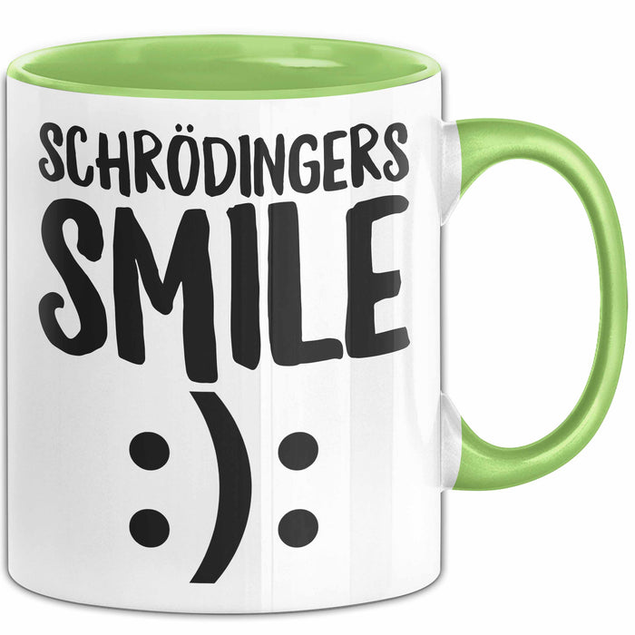 Physiklehrer Unterricht Tasse Geschenk Lustige Geschenkidee Spruch Schrödingers Smile Grün Trendation