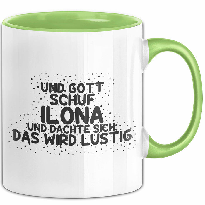 Ilona Tasse Und Gott Schuf Ilona Und Dachte Sich: Das Wird Lustig Geschenk
