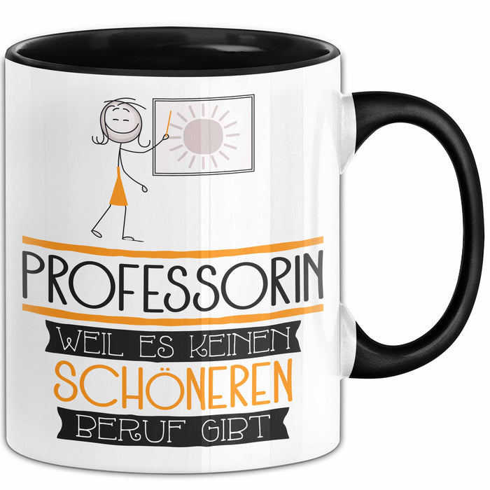 Professorin Weil Es Keinen Schöneren Beruf Gibt Tasse Geschenk für Eine Professorin Lustig Trendation