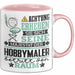 Hobbymaler Geschenk Tasse Lustiger Spruch Erheben Sie Sich Der Hobbymaler Betritt den Raum Rosa Trendation