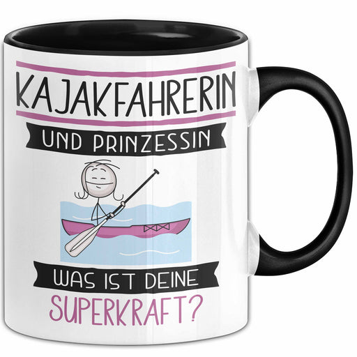 Kajakfahrerin Und Prinzessin Tasse Geschenk Für Eine Kajakfahrerin Geburtstag Was Ist Deine Superkraft Trendation