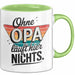 Opa Großvater Tasse Becher Geschenk Lustige Geschenkidee Spruch Ohne Opa Läuft Hier Nichts Grün Trendation