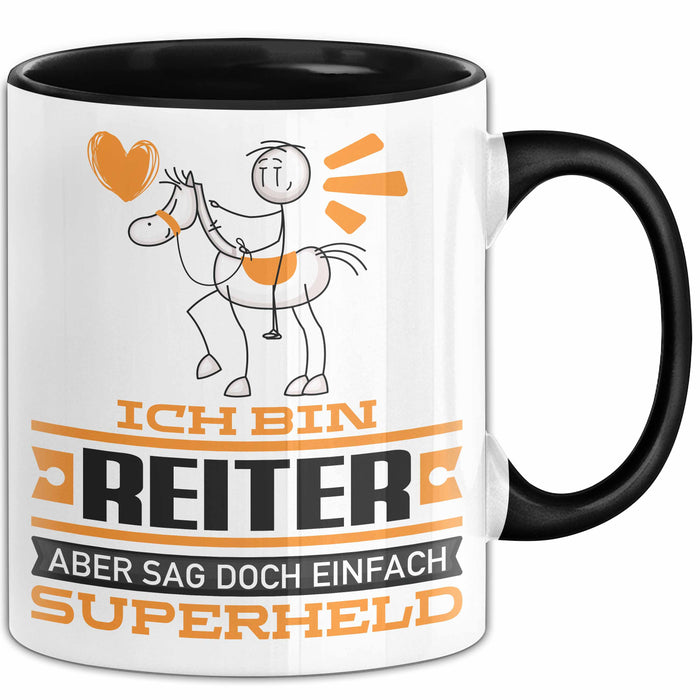 Reiter Geschenk Tasse Ich Bin Reiter Aber Sag Doch Einfach Superheld Lustige Geschenkdiee für Reiter Kaffee-Becher Schwarz Trendation