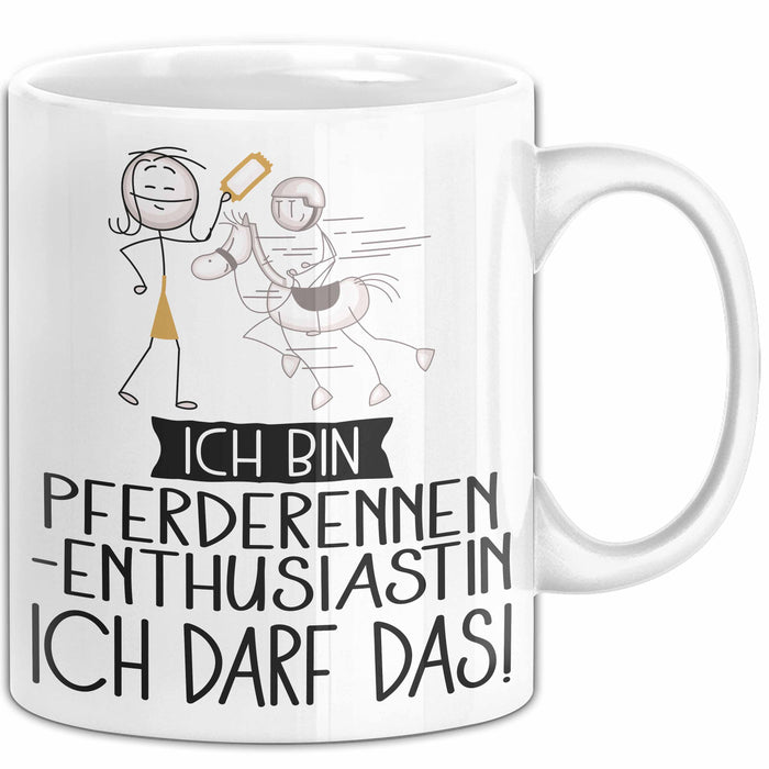 Geschenk für Pferderennen-Enthusiastin Tasse Lustige Geschenkidee Geburtstag Ich Bin Pferderennen-Enthusiastin Ich Darf Das Weiß Trendation