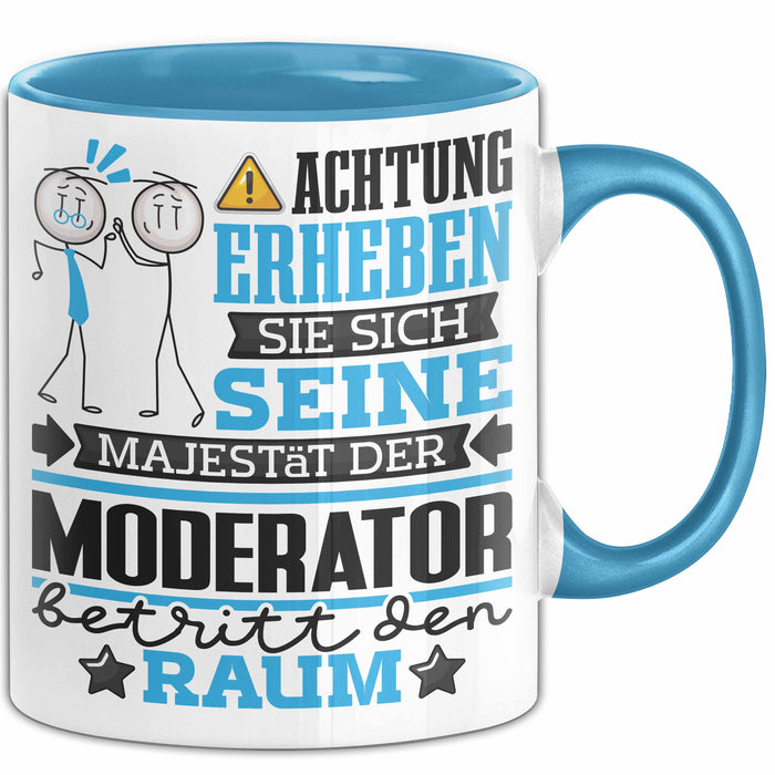 Moderator Geschenk Tasse Lustiger Spruch Erheben Sie Sich Der Moderator Betritt den Raum Blau Trendation