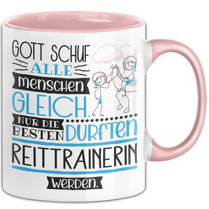 Reittrainerin Geschenk Becher Tasse Gott Schuf Alle Menschen Gleich Nur Die Besten Durfeten Reittrainerin Werden Geschenkidee Lustig Rosa Trendation