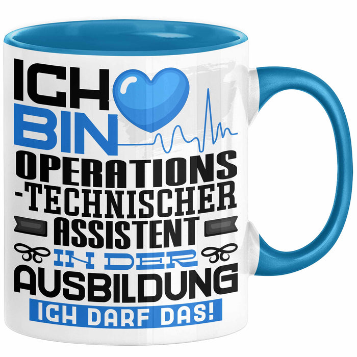 Operationstechnischer Assistent Ausbildung Tasse Geschenk Ich Bin Operationstechnischer Assistent In Der Ausbildung Ich Darf Das Geschenkidee Spruch Blau Trendation