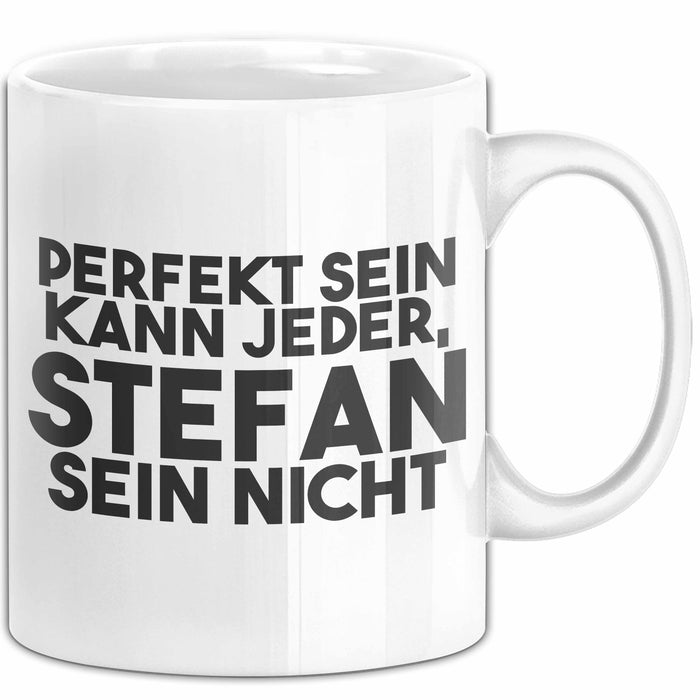 Stefan Tasse Perfekt Sein Kann Jeder, Stefan Sein Nicht Geschenk