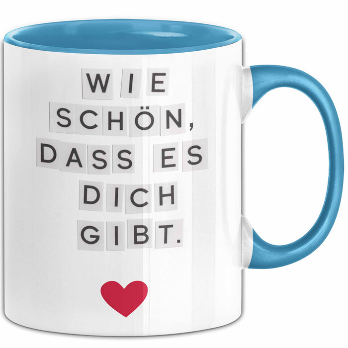 Liebe Romantisch Geburtstagsfeier Tasse Geschenk Lustige Geschenkidee Spruch Wie Schön Dass Es Dich Gibt Blau Trendation