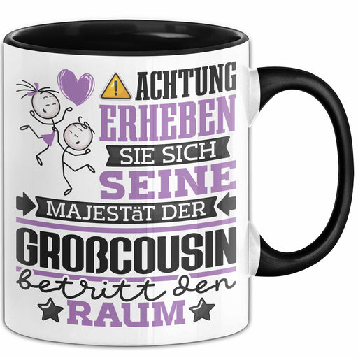 Großcousin Geschenk Tasse Lustiger Spruch Erheben Sie Sich Der Großcousin Betritt den Raum Schwarz Trendation