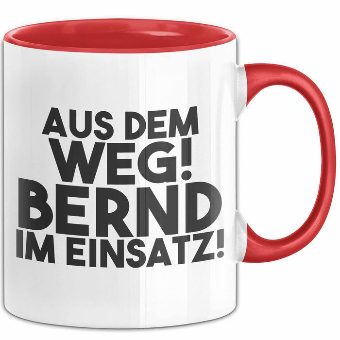 Bernd Tasse Aus Dem Weg! Bernd Im Einsatz! Geschenk
