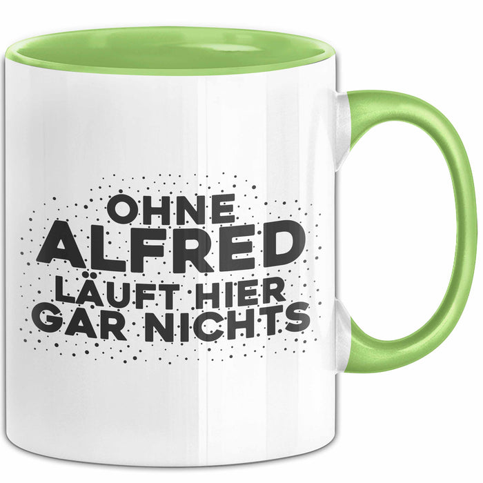 Alfred Tasse Ohne Alfred Laeuft Hier Gar Nichts Geschenk