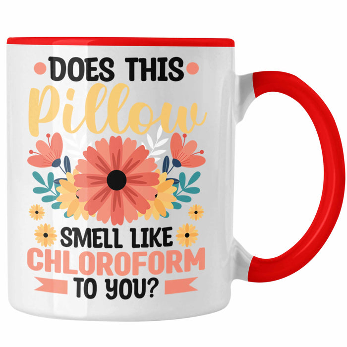 Does This Pillow Smell Like For You Tasse Geschenk Lustiger Spruch Geschenkidee Rot Trendation