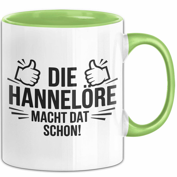 Hannelore Tasse Geschenk Die Hannelore Macht Dat Schon Geschenkidee Becher mit Name Grün Trendation