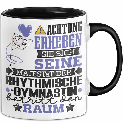 RhythmischeGymnastin Geschenk Tasse Lustiger Spruch Erheben Sie Sich Der RhythmischeGymnastin Betritt den Raum Schwarz Trendation