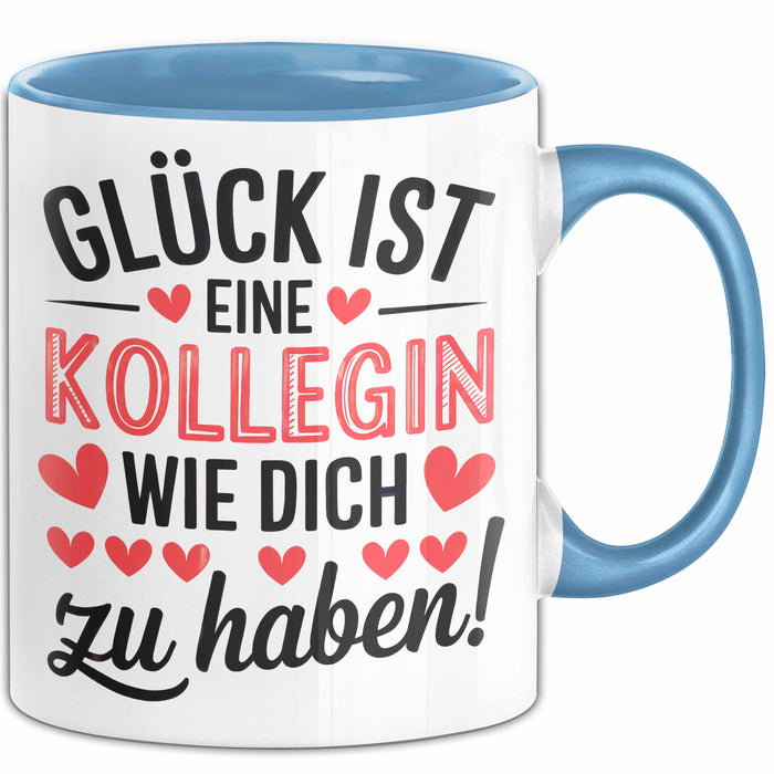 Bürokollege Tasse Geschenk Lustige Geschenkidee Spruch Glück Ist Eine Kollegin Wie Dich Zu Haben! Blau Trendation