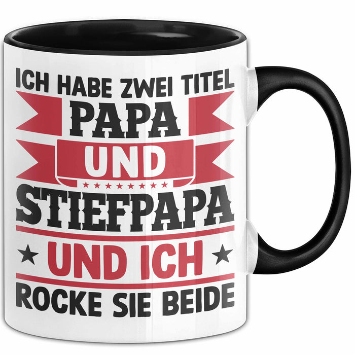Stiefpapa Papa Tasse Geschenk Vatertag Geschenkidee Ich Habe Zwei Titel Papa Und Stiefpapa Und Ich Rocke Sie Beide Trendation