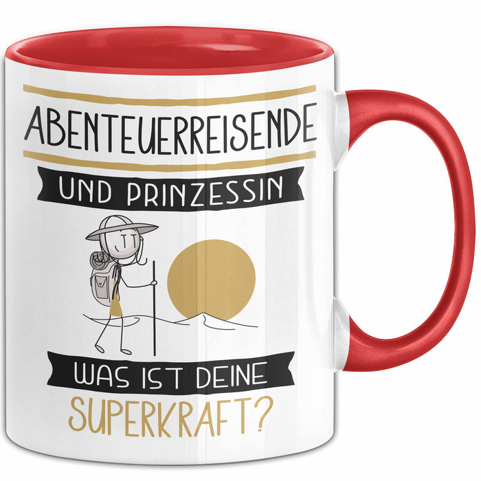 Abenteuerreisende Und Prinzessin Tasse Geschenk Für Eine Abenteuerreisende Geburtstag Was Ist Deine Superkraft Rot Trendation