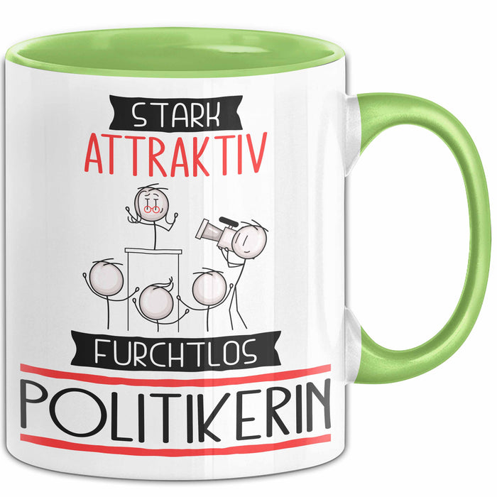 Politikerin Tasse Geschenk Becher Stark Attraktiv Furchtlos Politikerin Lustige Geschenkidee Grün Trendation