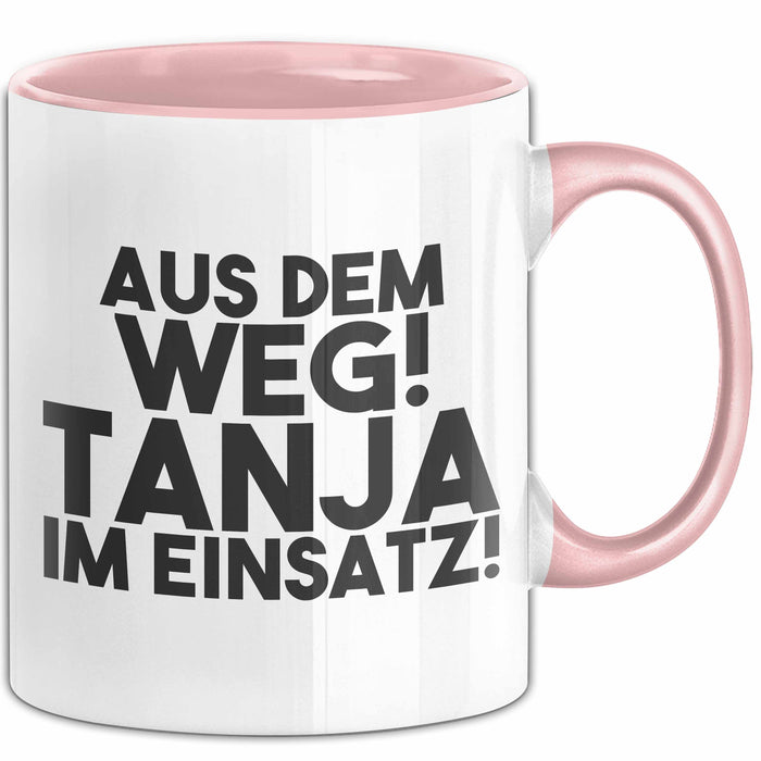 Tanja Tasse Aus Dem Weg! Tanja Im Einsatz! Geschenk