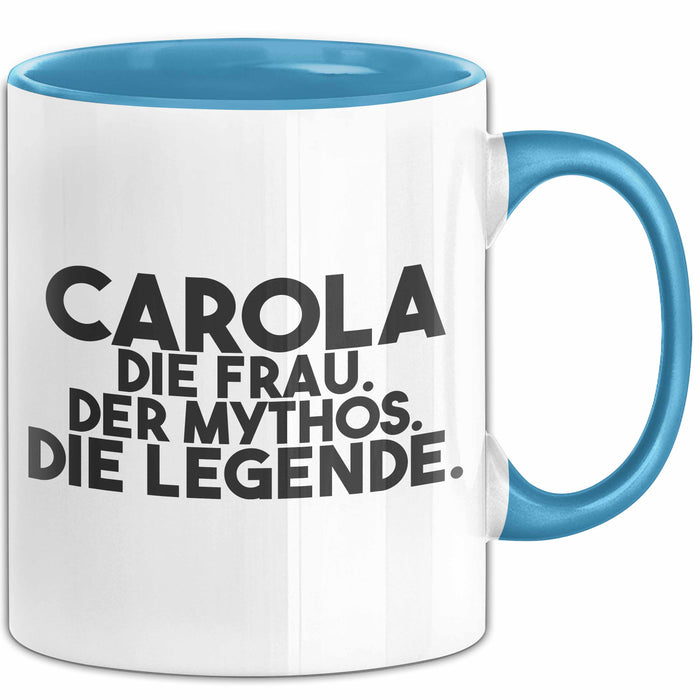 Carola Tasse Carola – Die Frau. Der Mythos. Die Legende. Geschenk Blau Trendation